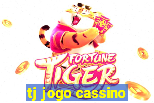 tj jogo cassino
